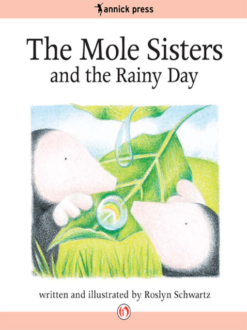 Title details for The Mole Sisters and the Rainy Day by Roslyn Schwartz - Available